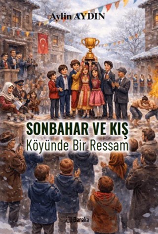 Sonbahar ve Kış Köyünde Bir Ressam (10+Yaş) – Aylin Aydın – Baraka Kitap kitap kapağı