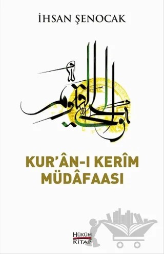 Kur'an-ı Kerim Müdafaası – İhsan Şenocak – Hüküm Kitap Yayınları kitap kapağı