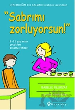 Sabrımı Zorluyorsun! – Isabelle Fillozat – Kuraldışı Yayınevi kitap kapağı