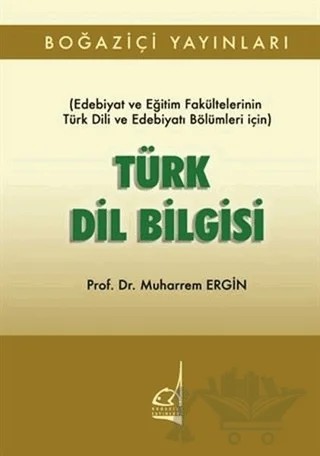 Türk Dil Bilgisi – Muharrem Ergin – Boğaziçi Yayınları kitap kapağı