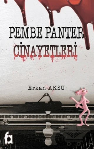 Pembe Panter Cinayetleri – Erkan Aksu – Fa Yayınları kitap kapağı