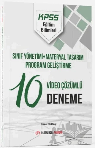 KPSS Eğitim Bilimleri Sınıf Yönetimi - Materyal Tasarım - Program Geliştirme Video Çözümlü 10 Deneme Akademi – Bülent Odabaşı – Dijital Hoca kitap kapağı