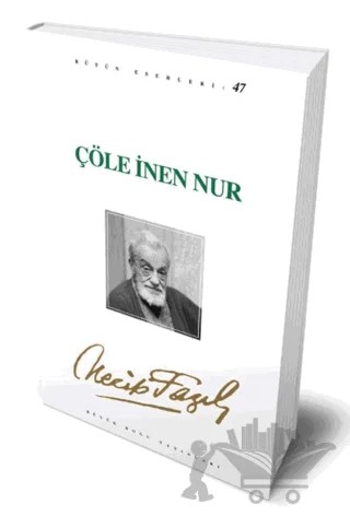 Çöle İnen Nur – Necip Fazıl Kısakürek – Büyük Doğu Yayınları kitap kapağı