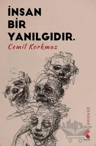 İnsan Bir Yanılgıdır – Cemil Korkmaz – Klaros Yayınları kitap kapağı