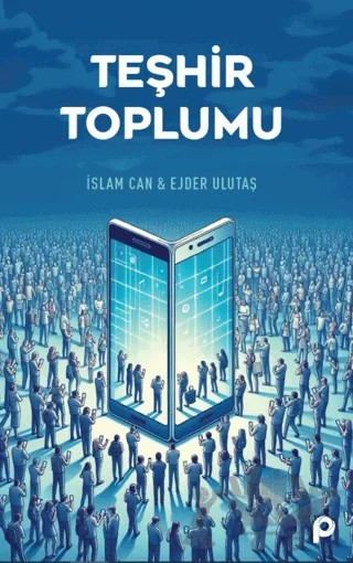 Teşhir Toplumu – İslam Can, Ejder Ulutaş – Pınar Yayınları kitap kapağı