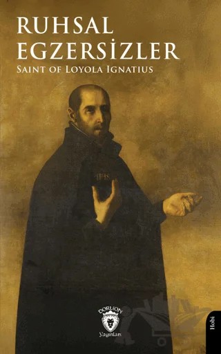 Ruhsal Egzersizler – Saint of Loyola Ignatius – Dorlion Yayınları kitap kapağı