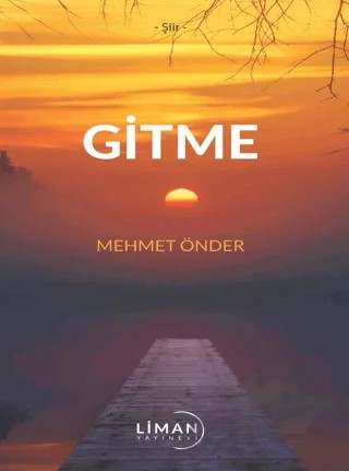 Gitme – Mehmet Önder – Liman Yayınevi kitap kapağı