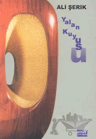 Yalan Kuyusu – Ali Şerik – Broy Yayınları kitap kapağı