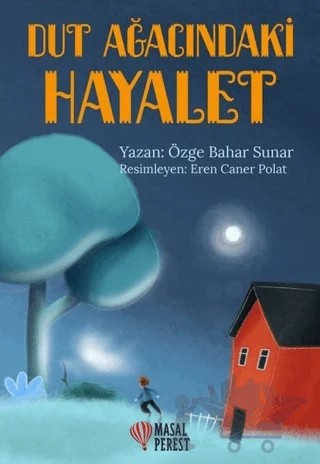 Dut Ağacındaki Hayalet – Özge Bahar Sunar – Masalperest kitap kapağı