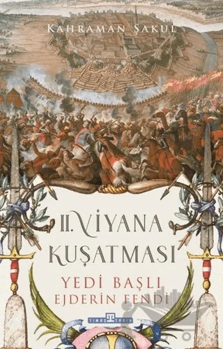 2. Viyana Kuşatması – Kahraman Şakul – Timaş Tarih kitap kapağı