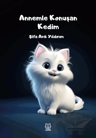 Annemle Konuşan Kedim – Şifa Arık Yıldırım – Luna Yayınları kitap kapağı
