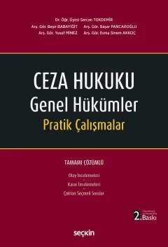 Ceza Hukuku Genel Hükümler Pratik Çalışmalar – Sercan Tokdemir, Beşir Babayiğit, Başar Pancaroğlu, Yusuf M – Seçkin Yayıncılık kitap kapağı