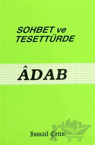 Sohbet ve Tesettürde Adab – İsmail Çetin – Dilara Yayınları kitap kapağı
