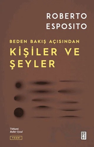 Kişiler ve Şeyler – Roberto Esposito – Ketebe Yayınları kitap kapağı