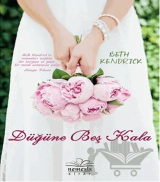 Düğüne Beş Kala – Beth Kendrick – Nemesis Kitap kitap kapağı