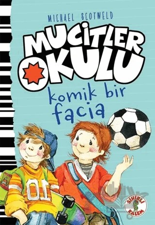 Komik Bir Facia - Mucitler Okulu – Micheal Scotweld – Sihirli Kalem kitap kapağı