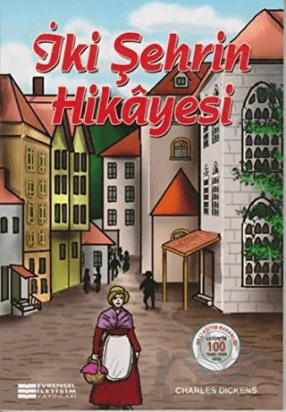 İki Şehrin Hikayesi – Charles Dickens – Evrensel İletişim Yayınları kitap kapağı