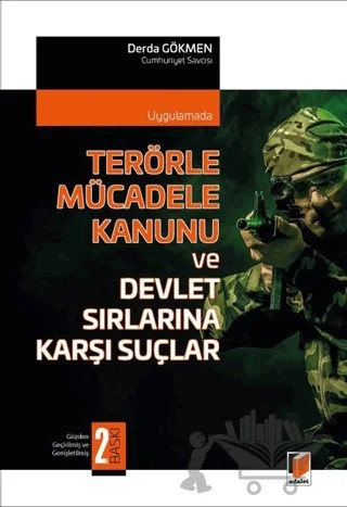 Terörle Mücadele Kanunu ve Devlet Sırlarına Karşı Suçlar – Derda Gökmen – Adalet Yayınevi kitap kapağı