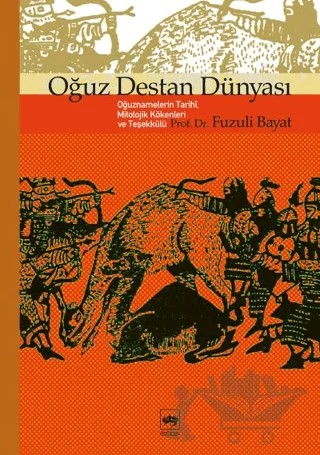 Oğuz Destan Dünyası – Fuzuli Bayat – Ötüken Neşriyat kitap kapağı