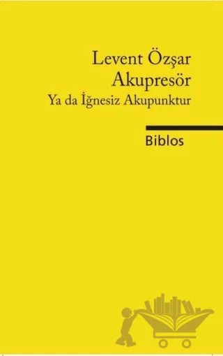 Akupresör – Kolektif – Biblos Kitabevi kitap kapağı
