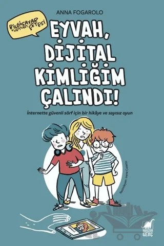 Eyvah, Dijital Kimliğim Çalındı! – Anna Fogarolo – Dinozor Genç kitap kapağı