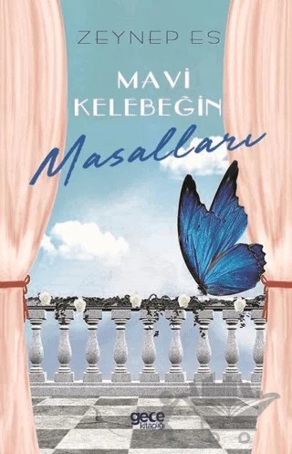 Mavi Kelebeğin Masalları – Zeynep Es – Gece Kitaplığı kitap kapağı