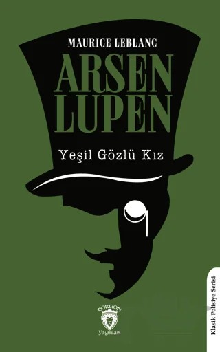 Arsen Lupen Yeşil Gözlü Kız – Maurice Leblanc – Dorlion Yayınları kitap kapağı