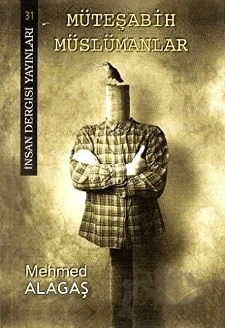 Müteşabih Müslümanlar – Mehmed Alagaş – İnsan Dergisi Yayınları kitap kapağı