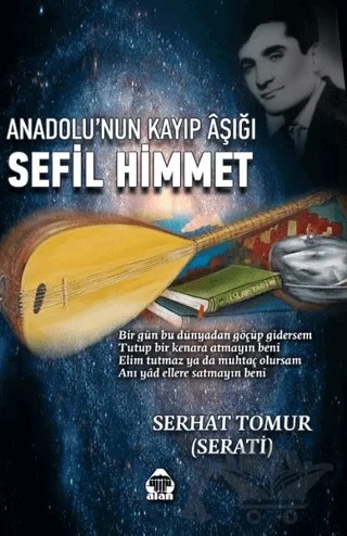 Anadolu’nun Kayıp Aşığı Sefil Himmet – Serhat Tomur – Alan Yayıncılık kitap kapağı