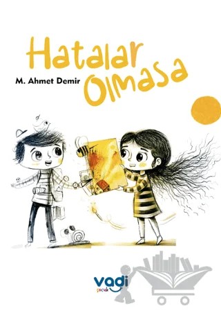 Hatalar Olmasa – M. Ahmet Demir – Vadi Çocuk kitap kapağı