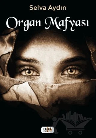 Organ Mafyası – Selva Aydın – Tilki Kitap kitap kapağı