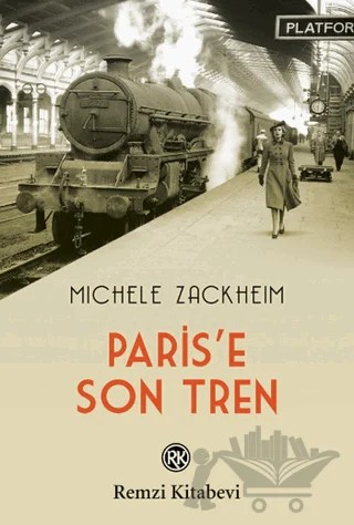 Paris'e Son Tren – Michele Zackheim – Remzi Kitabevi kitap kapağı