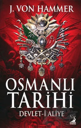 Osmanlı Tarihi – Joseph Von Hammer, J. Von Hammer – Kamer Yayınları kitap kapağı