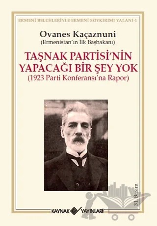 Taşnak Partisi’nin Yapacağı Bir Şey Yok – Ovanes Kaçaznuni – Kaynak Yayınları kitap kapağı