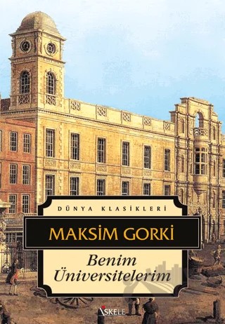 Benim Üniversitelerim – Maksim Gorki – İskele Yayıncılık kitap kapağı