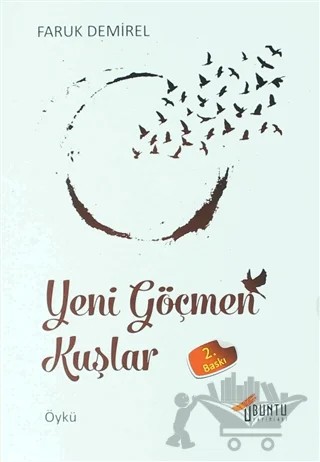 Yeni Göçmen Kuşlar – Faruk Demir – Ubuntu Yayınları kitap kapağı