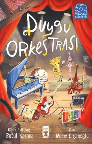 Duygu Orkestrası – Betül Karaca – Timaş Çocuk kitap kapağı