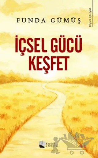 İçsel Gücü Keşfet – Funda Gümüş – Karina Yayınevi kitap kapağı