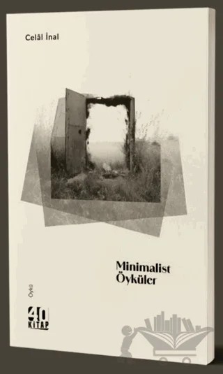 Minimalist Öyküler – Celal İnal – 40 Kitap kitap kapağı