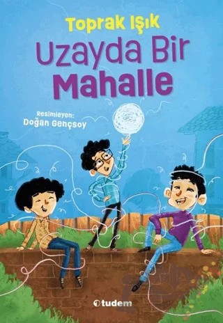 Uzayda Bir Mahalle – Toprak Işık – Tudem Yayınları kitap kapağı