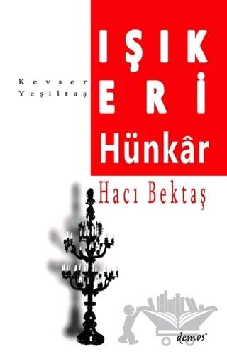 Işık Eri-Hünkar Hacı Bektaş – Kevser Yeşiltaş – Demos Yayınları kitap kapağı