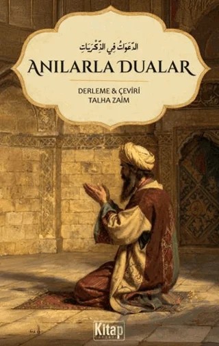 Anılarla Dualar – Talha Zaim – Kitap Dünyası Yayınları kitap kapağı