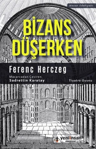 Bizans Düşerken – Ferenc Herczeg – Yeni İnsan Yayınevi kitap kapağı