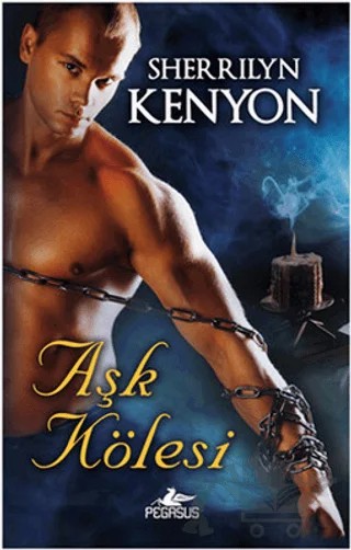Aşk Kölesi – Sherrilyn Kenyon – Pegasus Yayınları kitap kapağı