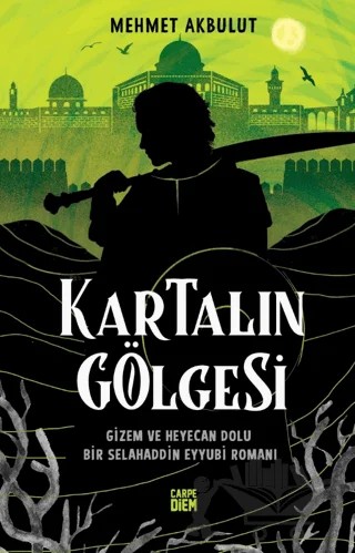 Kartalın Gölgesi – Mehmet Akbulut – Carpe Diem Kitapları kitap kapağı