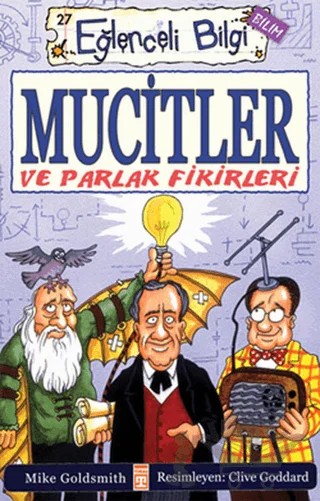 Mucitler ve Parlak Fikirleri - Eğlenceli Bilgi 27 – Mike Goldsmith – Timaş Yayınları kitap kapağı