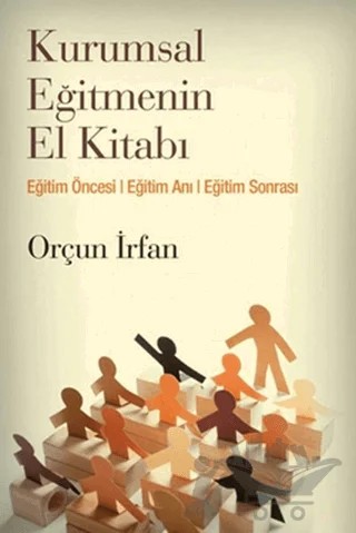 Kurumsal Eğitmenin El Kitabı – Orçun İrfan – Cinius Yayınları kitap kapağı