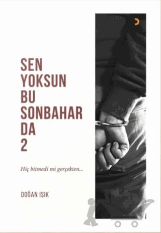 Sen Yoksun Bu Sonbaharda 2 – Doğan Işık – Cinius Yayınları kitap kapağı