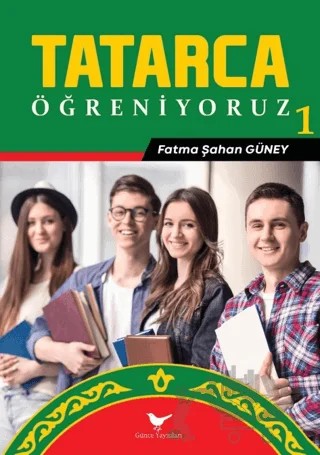 Tatarca Öğreniyoruz 1 – Fatma Şahan Güney – Günce Yayınları kitap kapağı