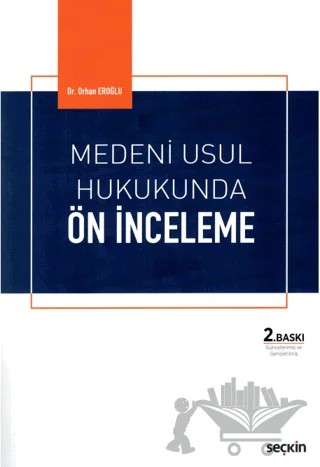 Medeni Usul Hukukunda Ön İnceleme – Orhan Eroğlu – Seçkin Yayıncılık kitap kapağı